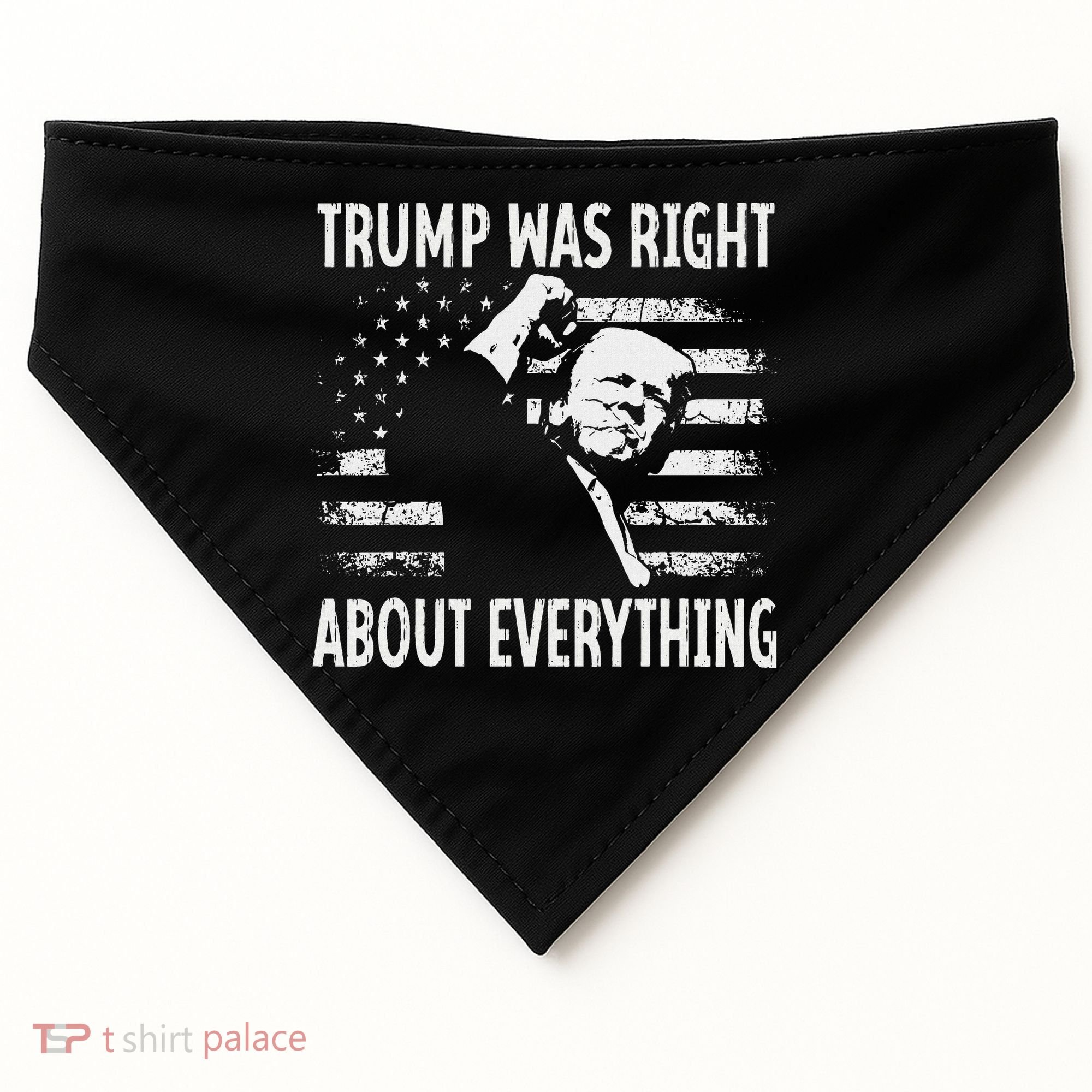 Trump Was Right About Everything American Flag 45 47 USA-Made Doggie Bandana
