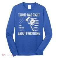 Trump Was Right About Everything American Flag 45 47 Long Sleeve Shirt thumb 0
