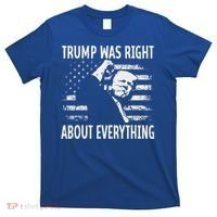 Trump Was Right About Everything American Flag 45 47 T-Shirt thumb 0