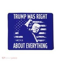 Trump Was Right About Everything American Flag 45 47 Mousepad thumb 0