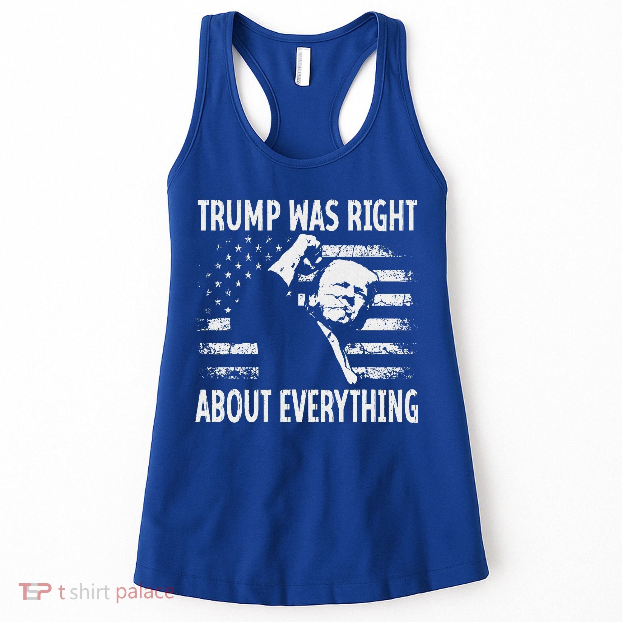 Trump Was Right About Everything American Flag 45 47 Women's Tank Top