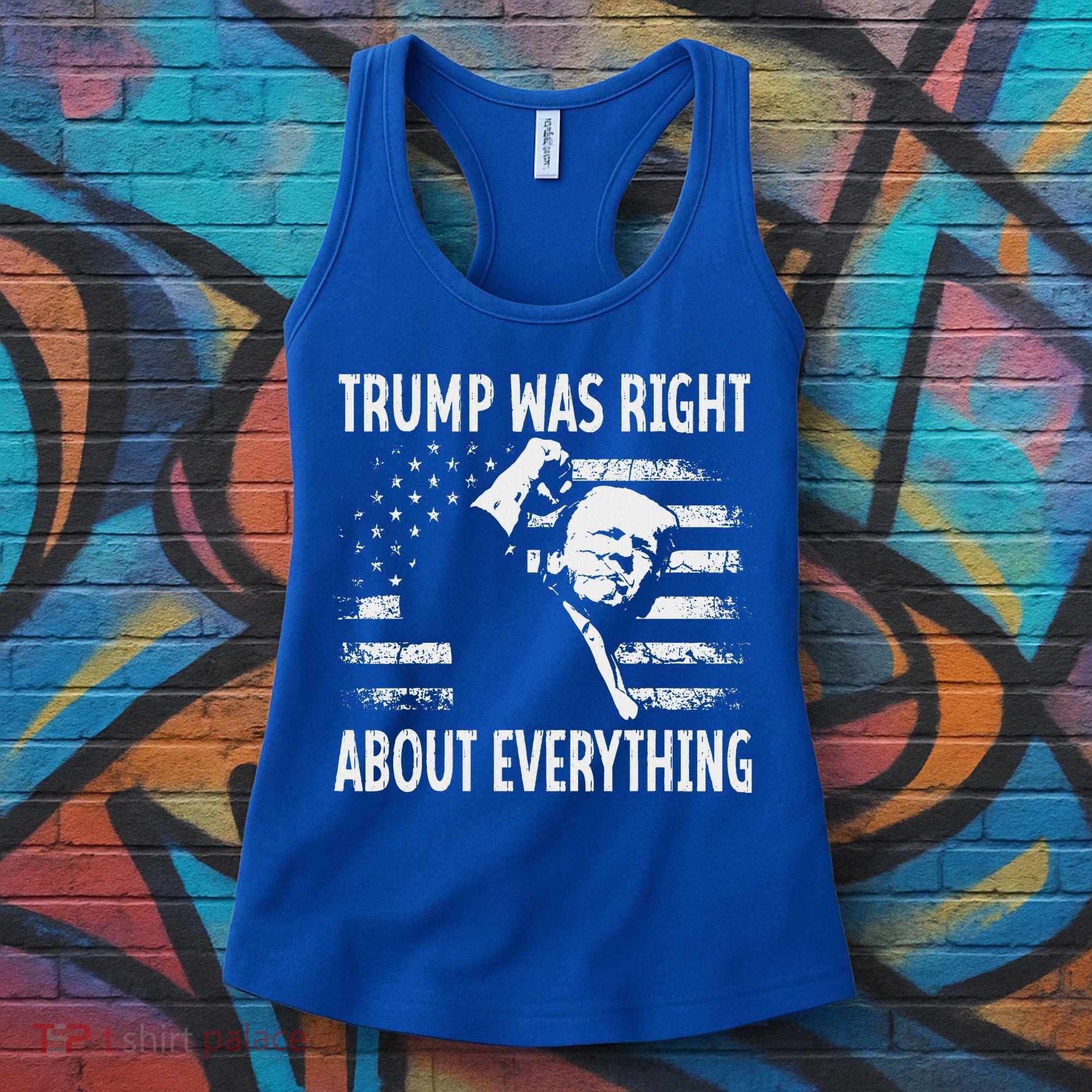 Trump Was Right About Everything American Flag 45 47 Women's Tank Top