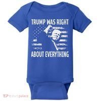 Trump Was Right About Everything American Flag 45 47 Baby Bodysuit thumb 0
