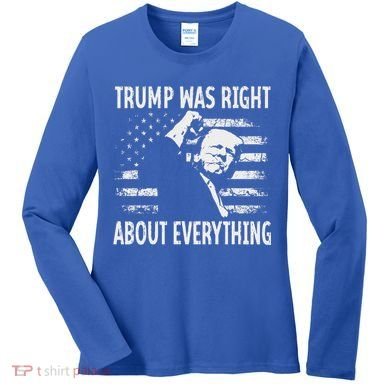 Trump Was Right About Everything American Flag 45 47 Women's Long Sleeve Shirt