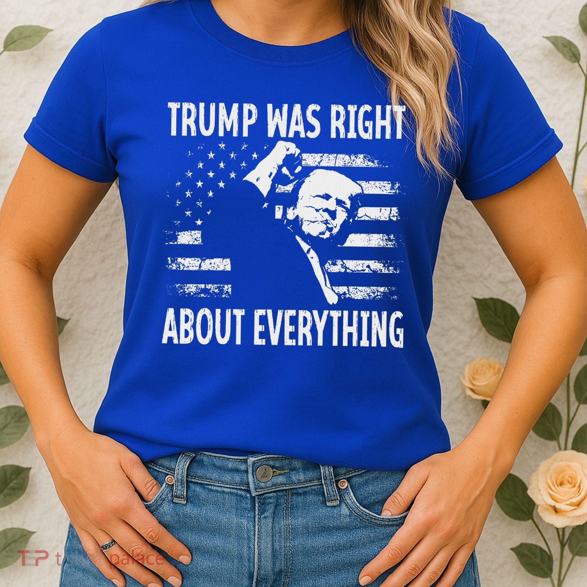 Trump Was Right About Everything American Flag 45 47 Women's T-Shirt