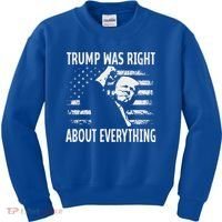 Trump Was Right About Everything American Flag 45 47 Kids Sweatshirt thumb 0