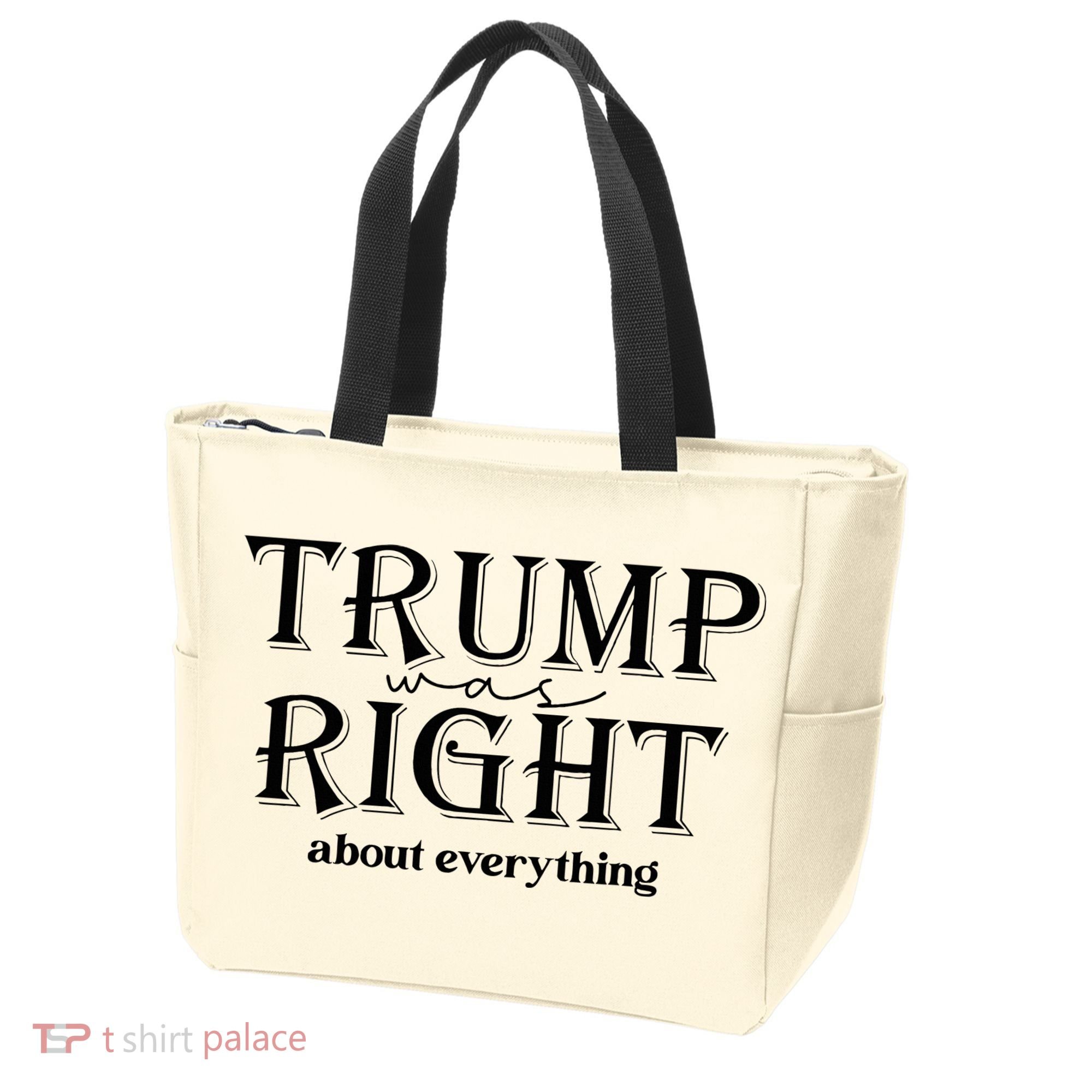 Trump Was Right About Everything Donald Trump Supporters Tote Bag
