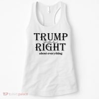 Trump Was Right About Everything Donald Trump Supporters Women's Tank Top thumb 0
