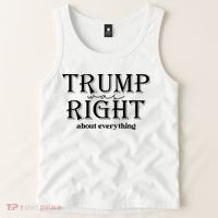 Trump Was Right About Everything Donald Trump Supporters Tank Top thumb 2