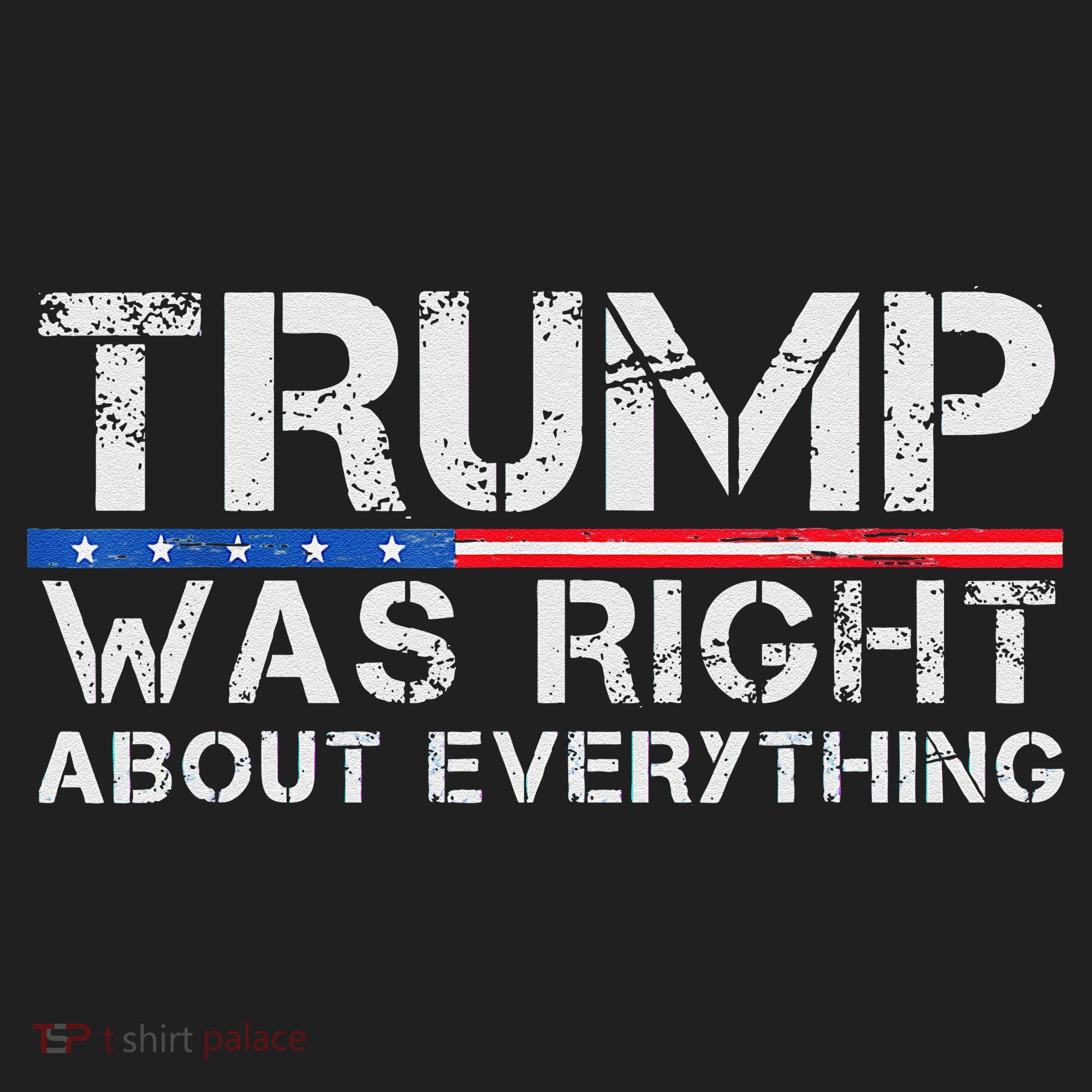 trump was right about everything Gift Women's Sweatshirt