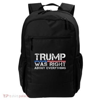 trump was right about everything Gift Backpack