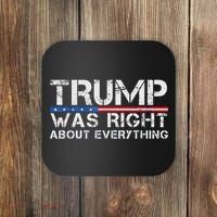 trump was right about everything Gift Coaster thumb 0