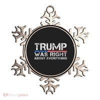trump was right about everything Gift Ornament thumb 0