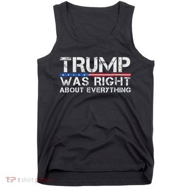 trump was right about everything Gift Tank Top