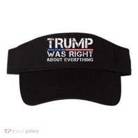 trump was right about everything Gift Visor thumb 0