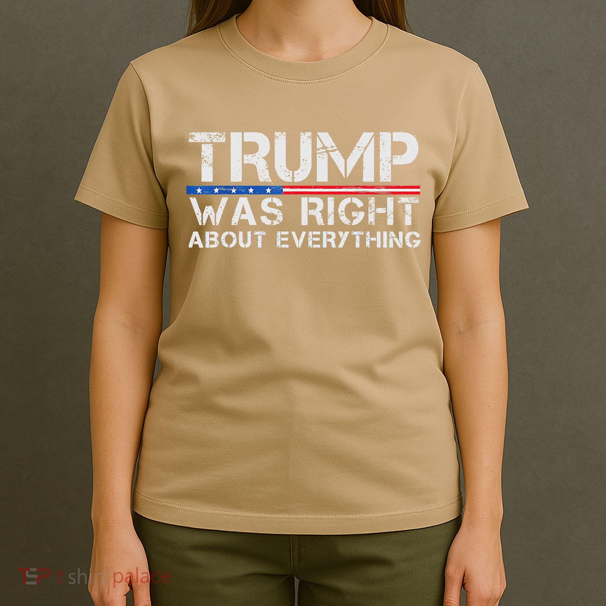 trump was right about everything Gift T-Shirt