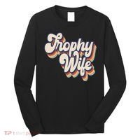 Trophy Wife Retro Style Long Sleeve Shirt thumb 0