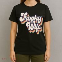 Trophy Wife Retro Style T-Shirt thumb 4