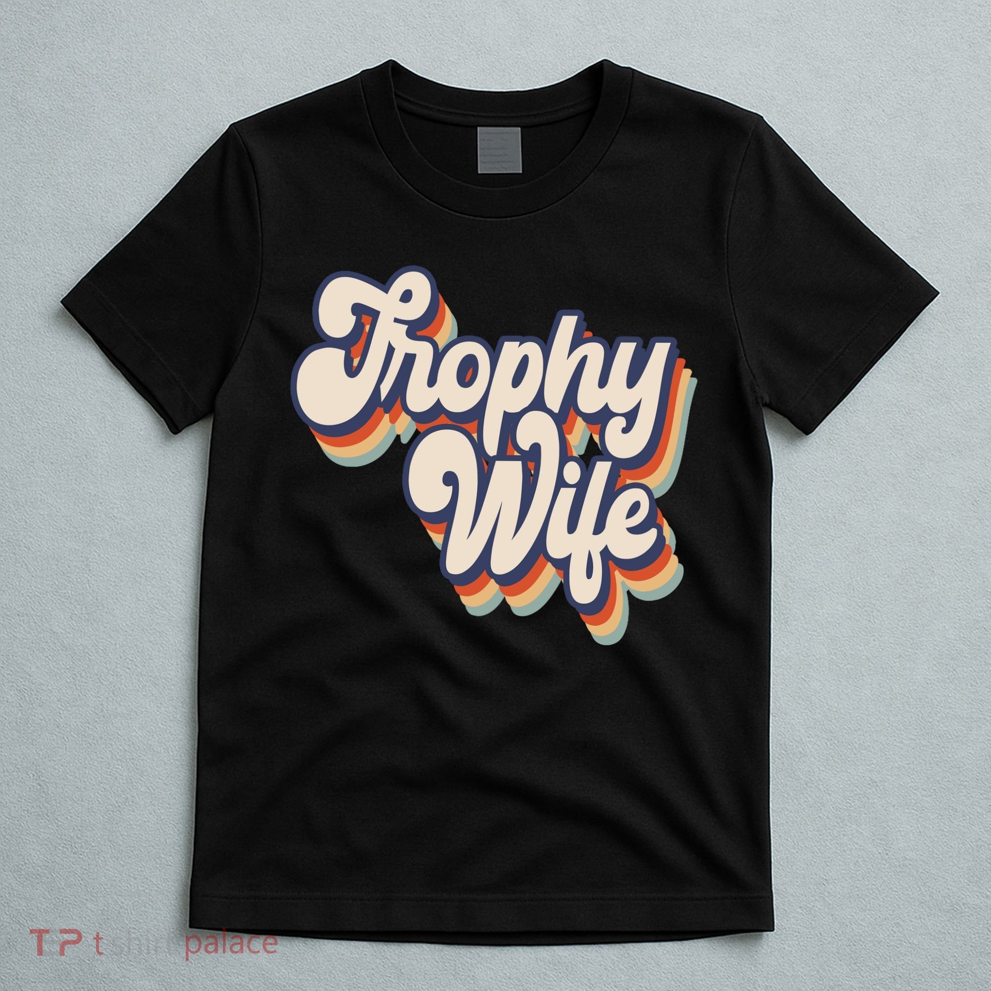 Trophy Wife Retro Style T-Shirt