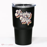 Trophy Wife Retro Style Tumbler thumb 0