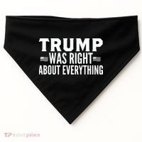 Trump Was Right About Everything Rally USA-Made Doggie Bandana thumb 0