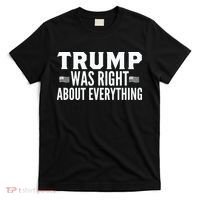 Trump Was Right About Everything Rally T-Shirt thumb 0