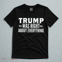 Trump Was Right About Everything Rally T-Shirt thumb 5