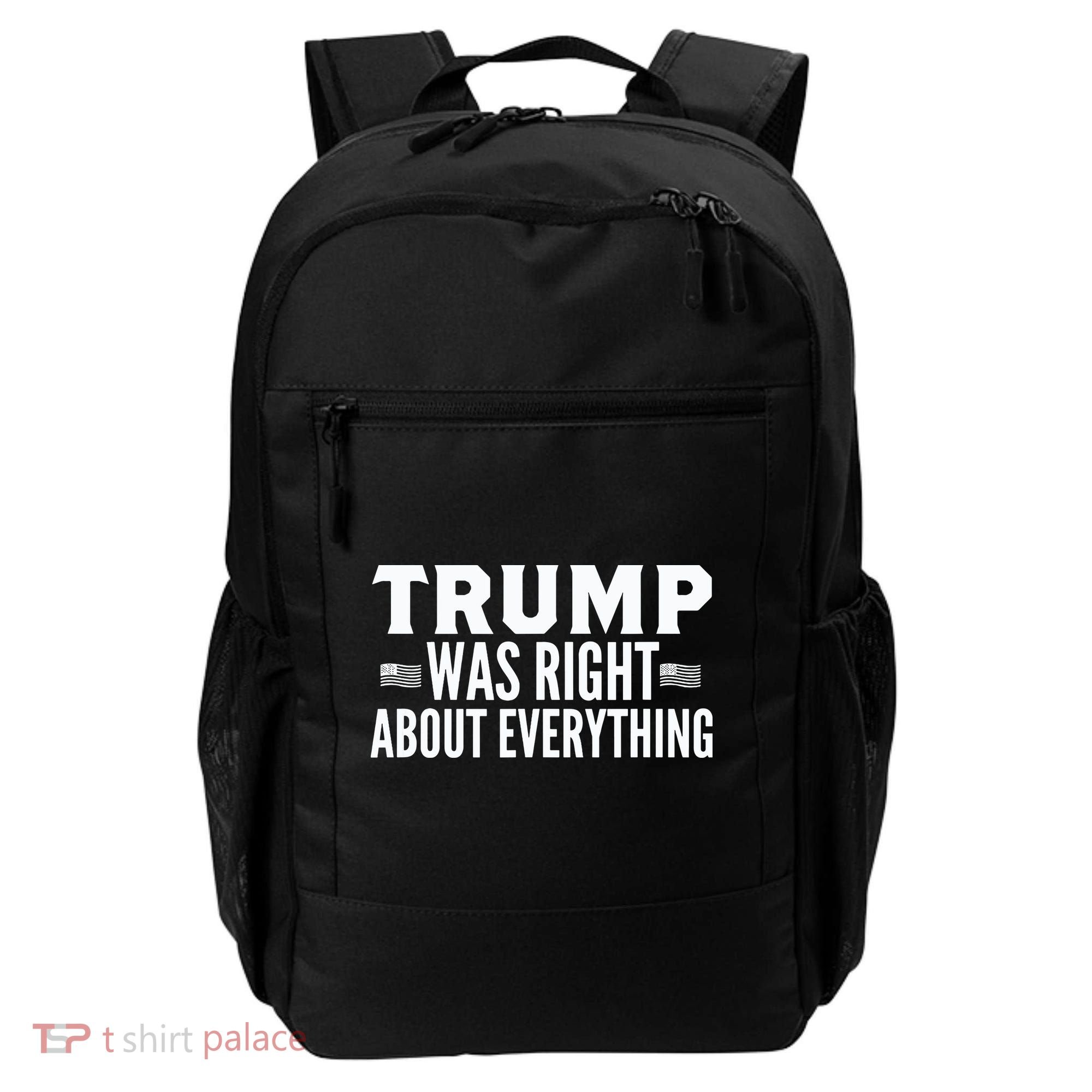 Trump Was Right About Everything Rally Backpack