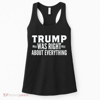 Trump Was Right About Everything Rally Women's Tank Top