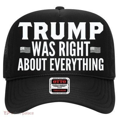 Trump Was Right About Everything Rally Hat