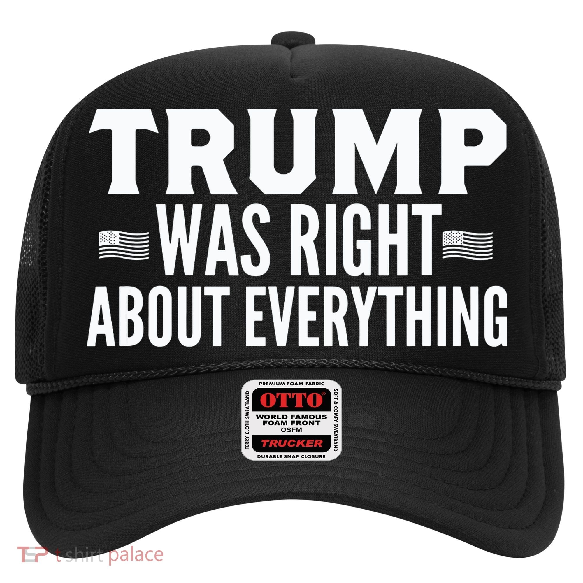 Trump Was Right About Everything Rally Hat