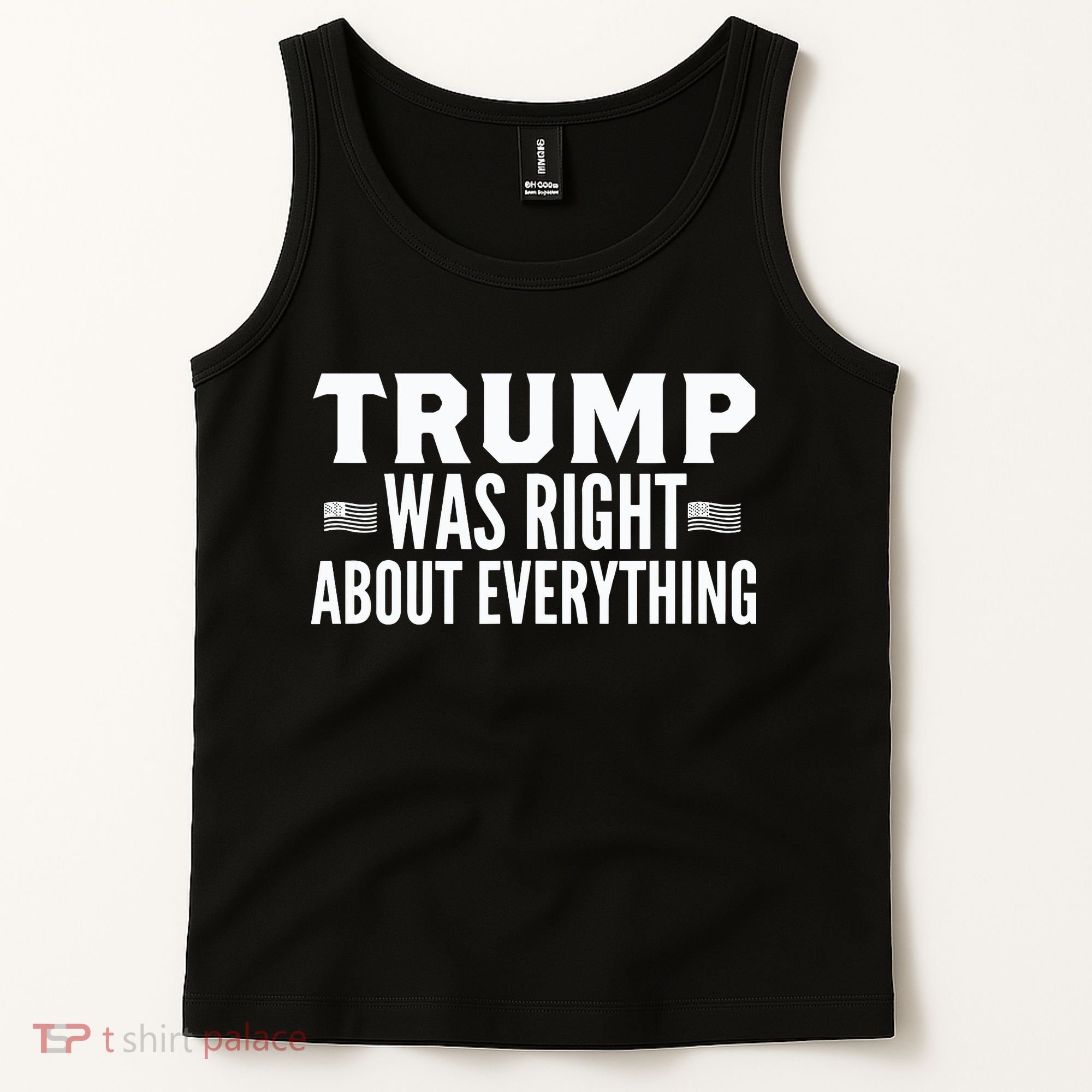 Trump Was Right About Everything Rally Tank Top