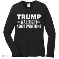 Trump Was Right About Everything Rally Women's Long Sleeve Shirt thumb 0