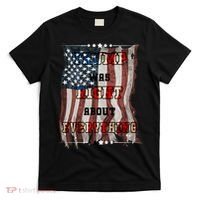Trump Was Right About Everything USA Flag T-Shirt thumb 0