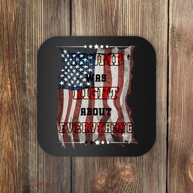 Trump Was Right About Everything USA Flag Coaster