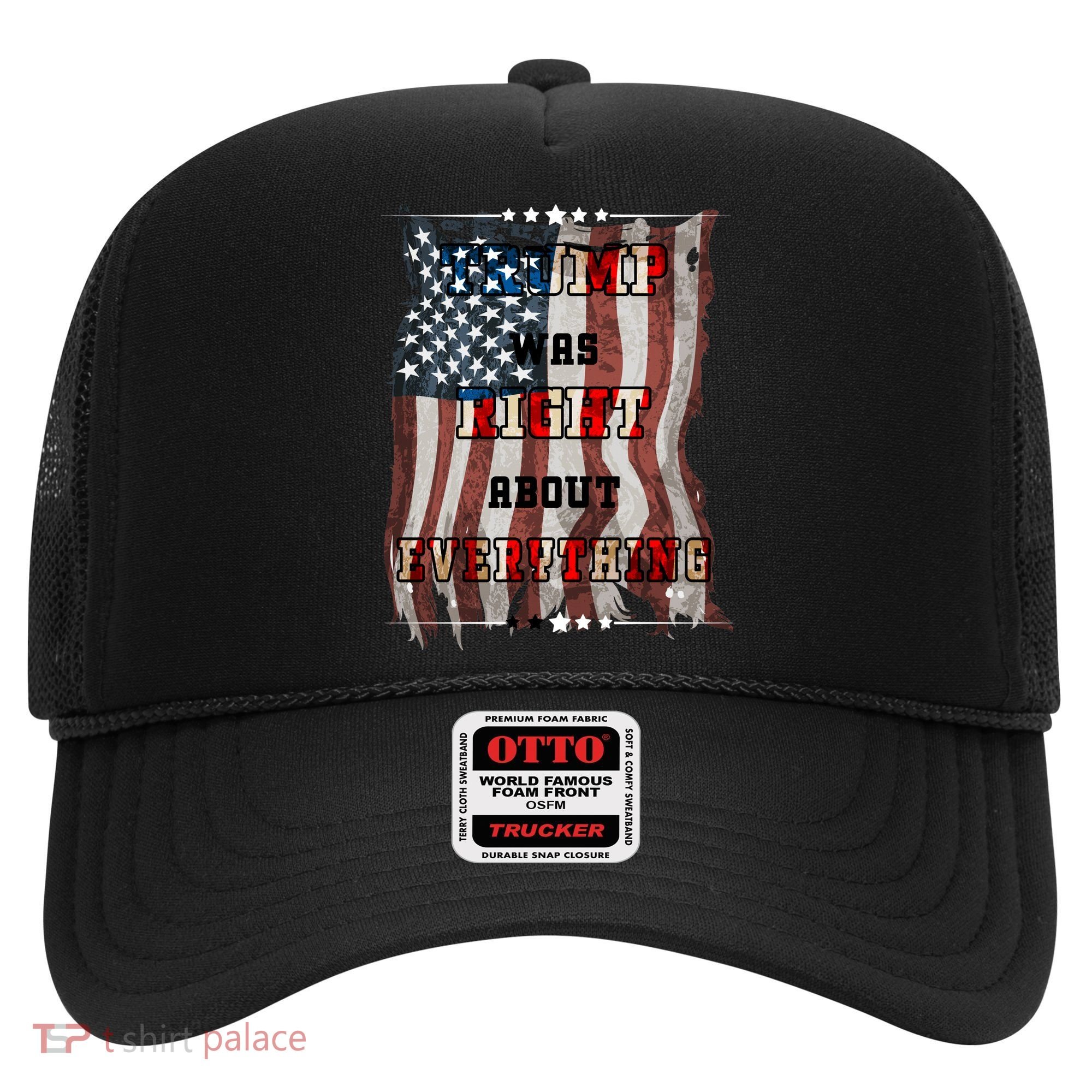Trump Was Right About Everything USA Flag Hat