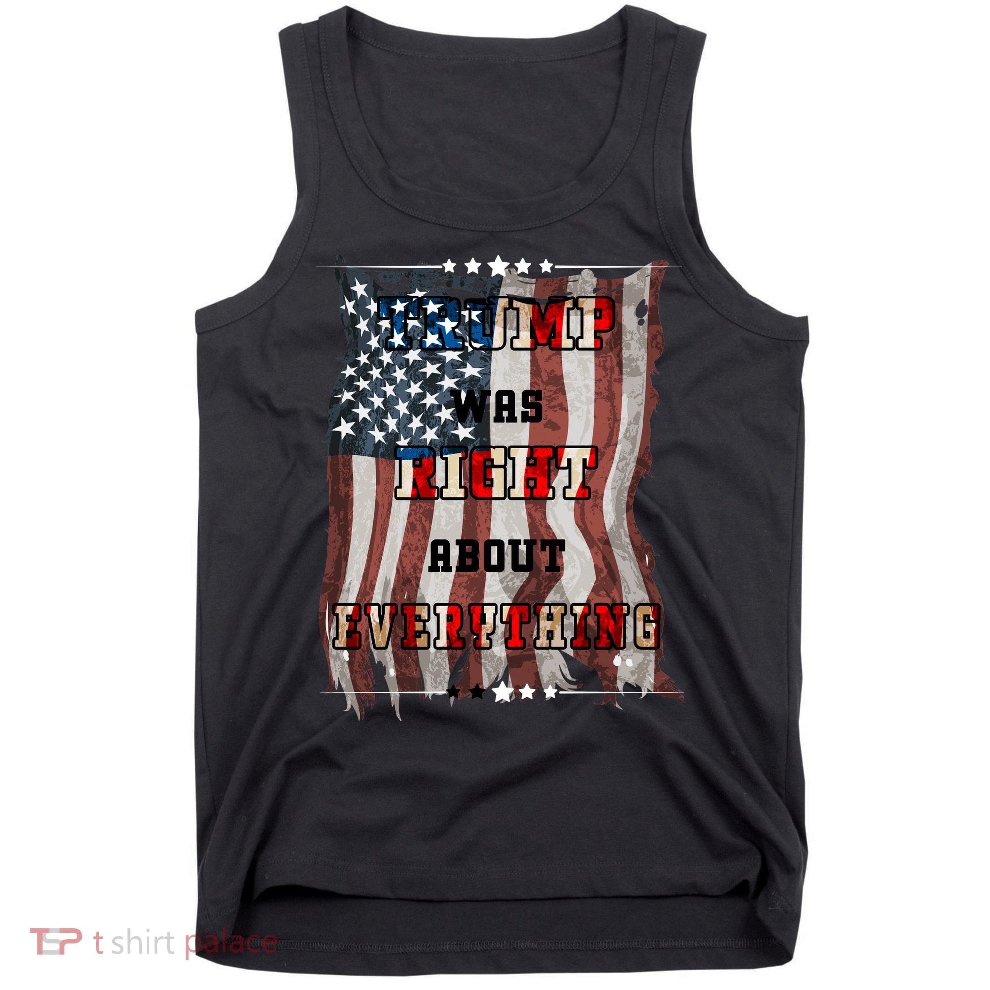 Trump Was Right About Everything USA Flag Tank Top