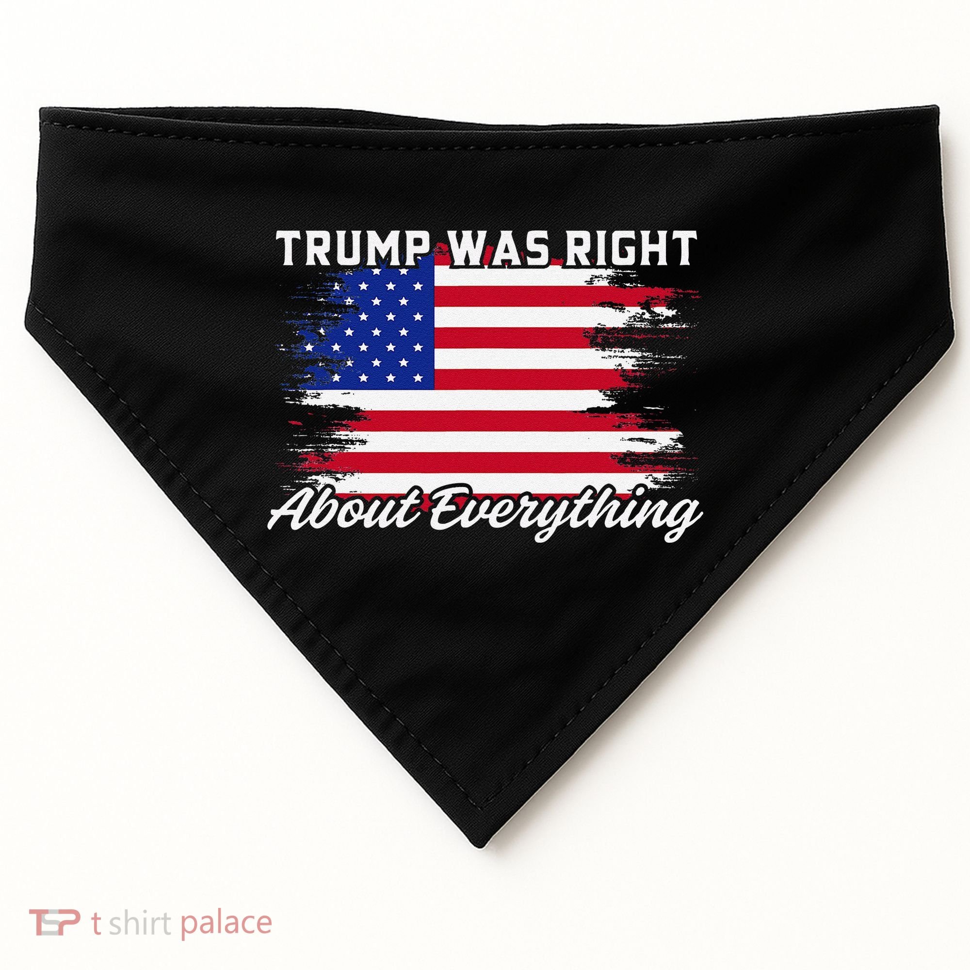 Trump Was Right About Everything President Flag Statement USA-Made Doggie Bandana