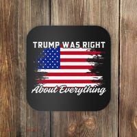 Trump Was Right About Everything President Flag Statement Coaster thumb 0