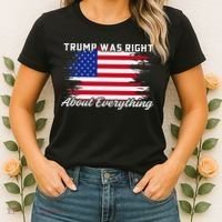 Trump Was Right About Everything President Flag Statement Women's T-Shirt thumb 2