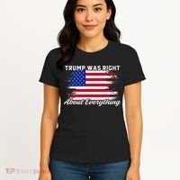 Trump Was Right About Everything President Flag Statement Women's T-Shirt thumb 4