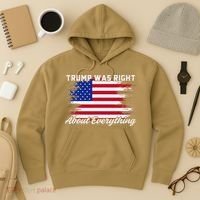 Trump Was Right About Everything President Flag Statement Hoodie thumb 3