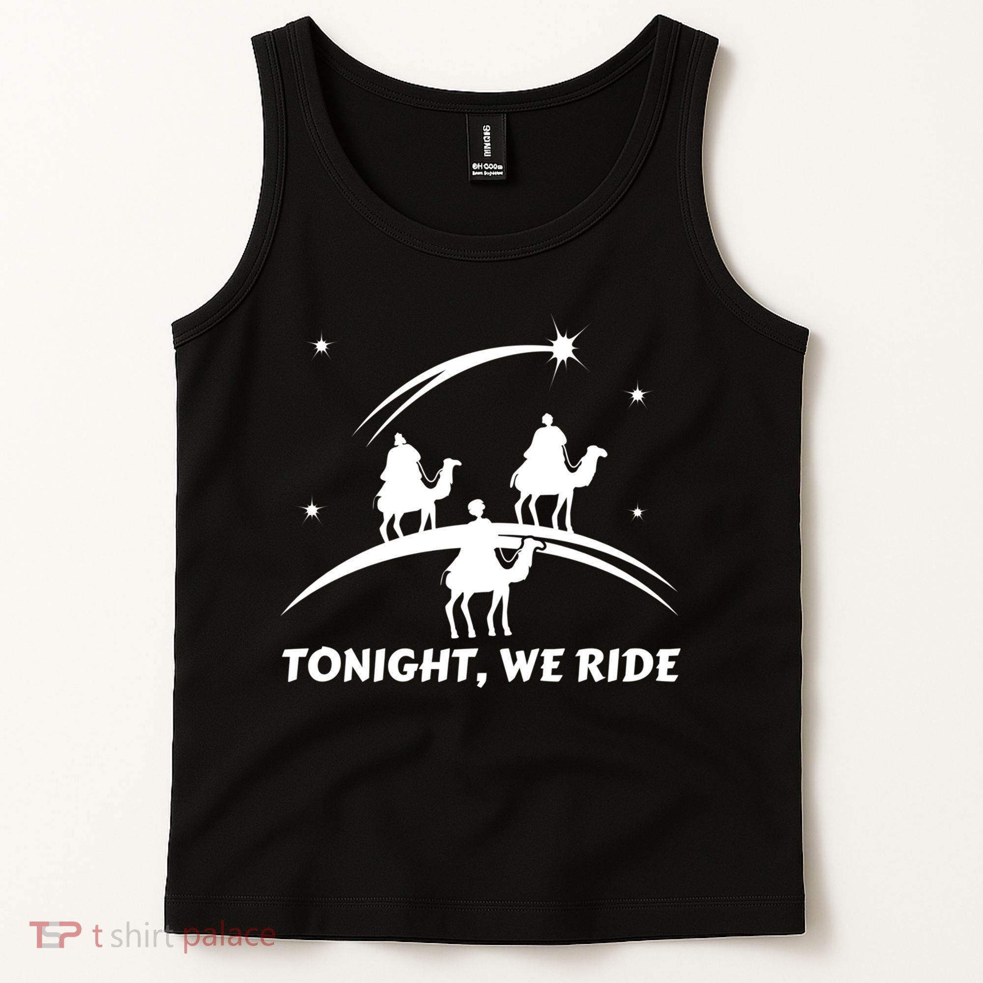 Tonight We Ride Three Wiseman Christmas Jesus Nativity Tank Top