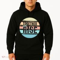 Together We Rise We Rise Together Empowerment Hoodie thumb 2