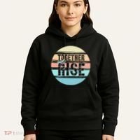 Together We Rise We Rise Together Empowerment Hoodie thumb 5