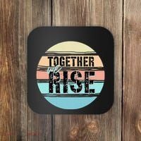 Together We Rise We Rise Together Empowerment Coaster thumb 0