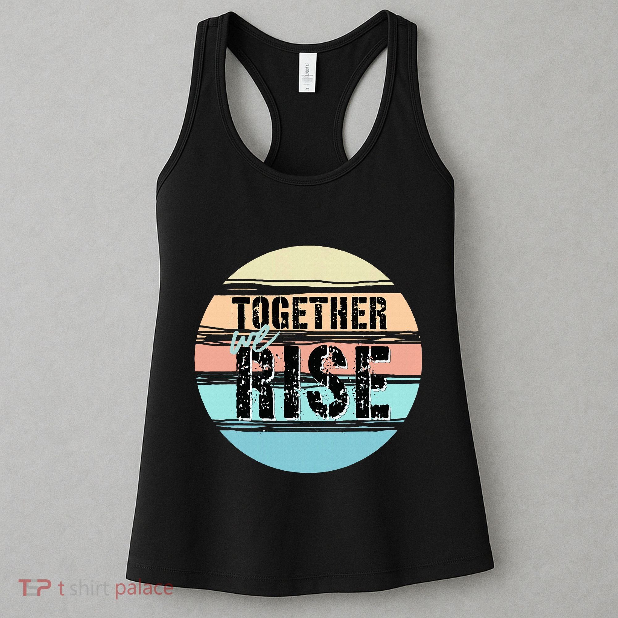 Together We Rise We Rise Together Empowerment Women's Tank Top