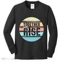 Together We Rise We Rise Together Empowerment Kids Long Sleeve Shirt thumb 0