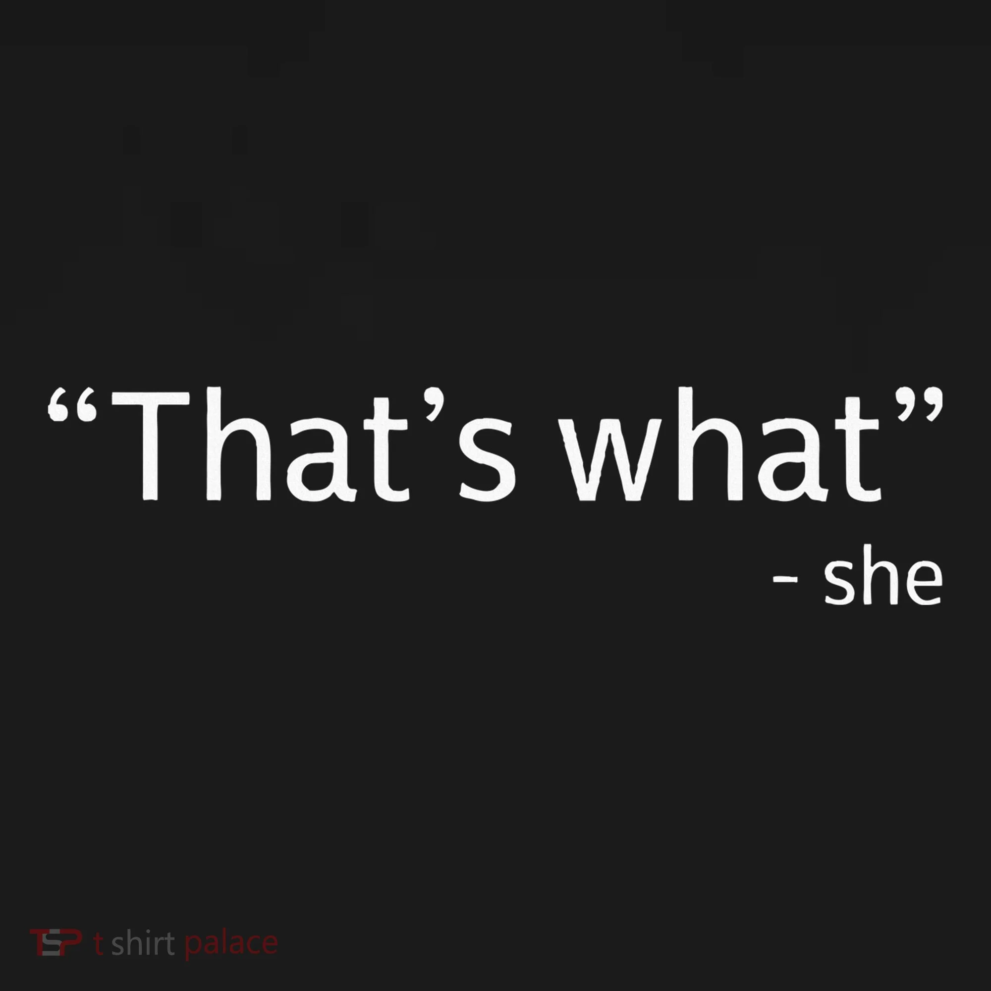 ThatS What She Said Funny Workplace Office Button