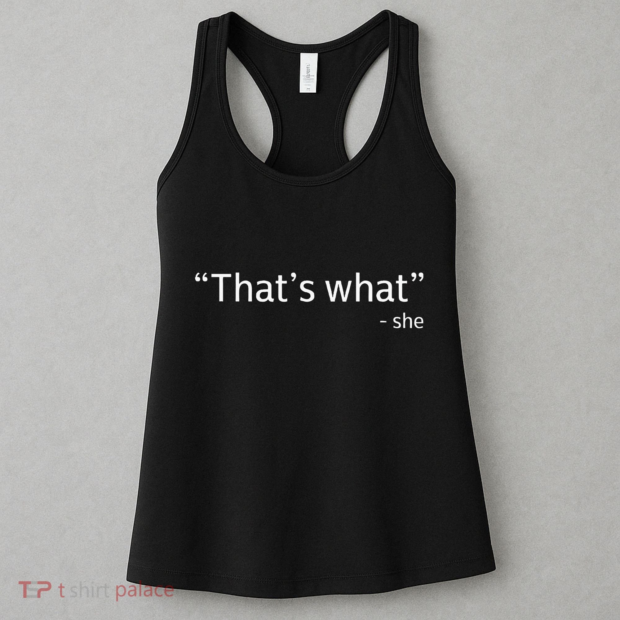 ThatS What She Said Funny Workplace Office Women's Tank Top